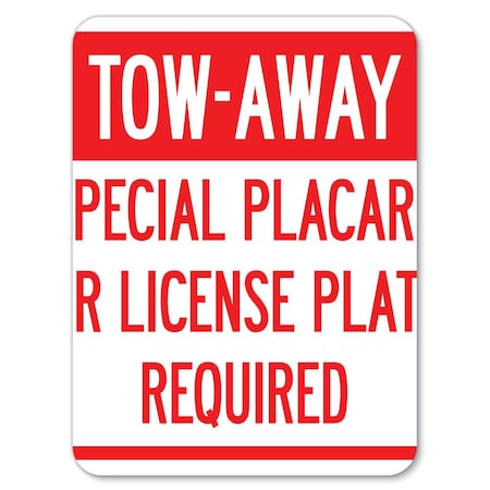 Signmission Tow-Away Special Placard or License Plate Required Rust Proof Parking, A-1824-22796 A-1824-22796